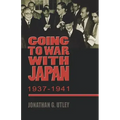 Going to War with Japan, 1937-1941: With a New Introduction