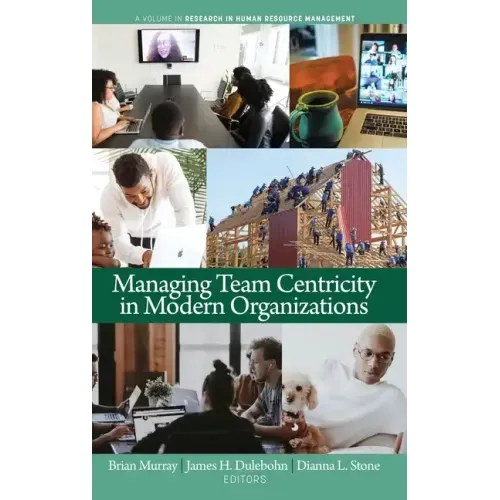 Managing Team Centricity in Modern Organizations