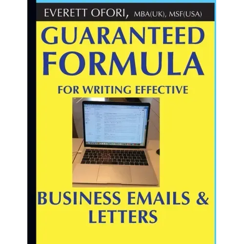 Guaranteed Formula for Writing Effective Business Emails & Letters