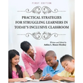 Practical Strategies for Struggling Learners in Today's Inclusive Classroom