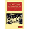 George Fox's 'Book of Miracles'