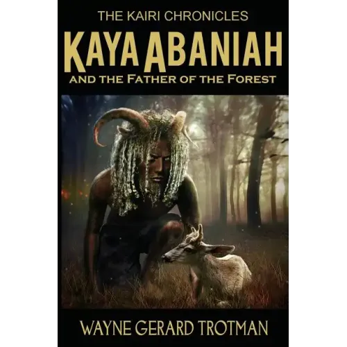 Kaya Abaniah and the Father of the Forest