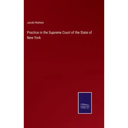 Practice in the Supreme Court of the State of New York
