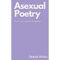 Asexual Poetry (but I am trauma dumping)