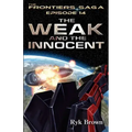 Ep.#14 - "The Weak and the Innocent"