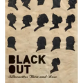 Black Out: Silhouettes Then and Now