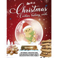 Christmas Cookie Cookbook: 300 Sweet, Creative and Fun Recipes to Enjoy Happy Holidays with Your Family
