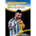 Great Fifa World Cup Matches