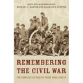Remembering the Civil War: The Conflict as Told by Those Who Lived It
