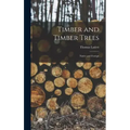 Timber and Timber Trees: Native and Foreign