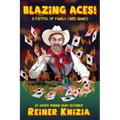 Blazing Aces!: A Fistful of Family Card Games