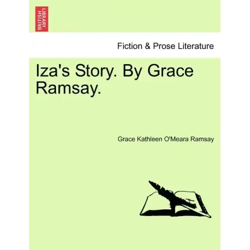 Iza's Story. by Grace Ramsay.