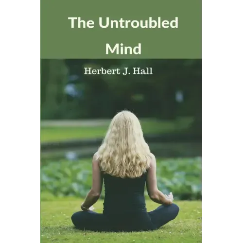 The Untroubled Mind