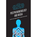 Postphenomenology and Media: Essays on Human-Media-World Relations