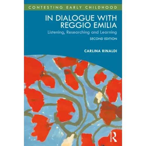 In Dialogue with Reggio Emilia: Listening, Researching and Learning