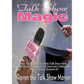 Talk Show Magic: How to Be an Irresistible Talk Show Host
