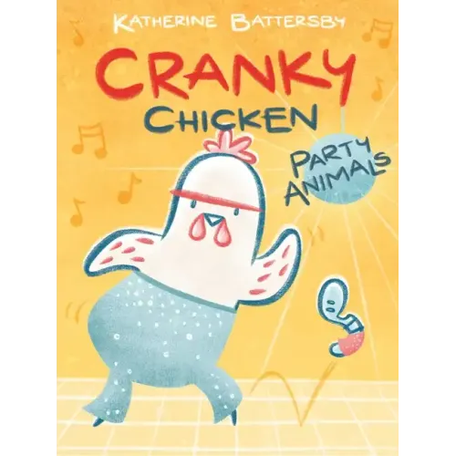Party Animals: A Cranky Chicken Book 2