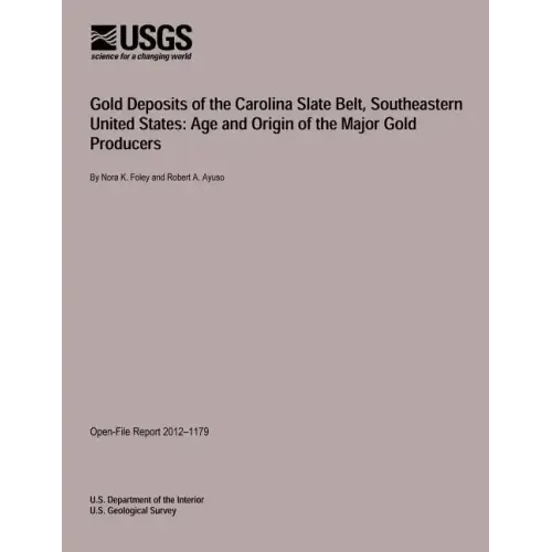 Gold Deposits of the Carolina Slate Belt, Southeastern United States: Age and Origin of the Major Gold Producers