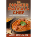 Chicken Marsala Chef: The Ultimate Cookbook