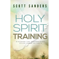 Holy Spirit Training: Discover The Predominant Divine Power On Earth