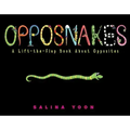 Opposnakes: A Lift-The-Flap Book about Opposites