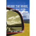 Behind the Wheel: Poems about Driving