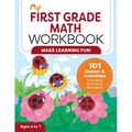 My First Grade Math Workbook: 101 Games & Activities to Support First Grade Math Skills