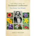 The Writings of Ferdinand Lindheimer: Texas Botanist, Texas Philosopher