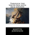 Through the South Seas with Jack London