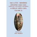 Sac & Fox - Shawnee Estates 1920-1924 (Under The Sac & Fox Agency, Oklahoma) & Wills 1889-1924: Volume IX