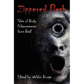 Zippered Flesh: Tales of Body Enhancements Gone Bad!