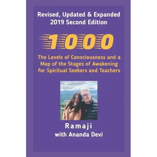 1000: The Levels of Consciousness and a Map of the Stages of Awakening for Spiritual Seekers and Teachers