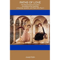 Paths Of Love: The Discernment Of Vocation According To Aquinas, Ignatius, And Pope John Paul II