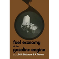 Fuel Economy of the Gasoline Engine: Fuel, Lubricant and Other Effects