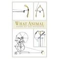 What Animal: Poems