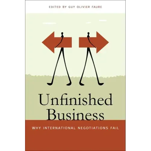 Unfinished Business: Why International Negotiations Fail