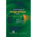 International Migration Law: Developing Paradigms and Key Challenges