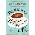 Miracle at the Higher Grounds Cafe