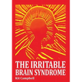 The Irritable Brain Syndrome