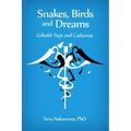 Snakes, Birds and Dreams: Göbekli Tepe and Caduceus