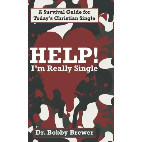 Help! I'm Really Single: A Survival Guide for Today's Christian Single