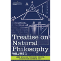 Treatise on Natural Philosophy: Volume 1