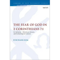The Fear of God in 2 Corinthians 7:1: Its Meaning, Function, and Eschatological Context