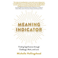 Meaning Indicator: Finding Significance Through Challenge, Work, and Love