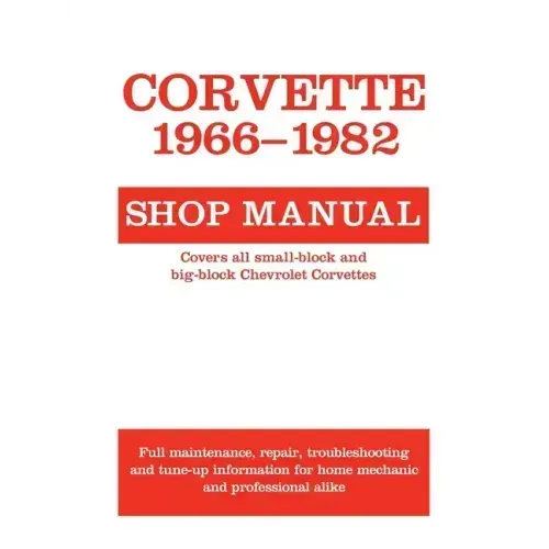Corvette, 1966-1982: Shop Manual