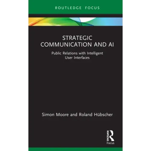 Strategic Communication and AI: Public Relations with Intelligent User Interfaces