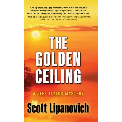 The Golden Ceiling: A Jeff Taylor Mystery