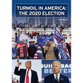 Turmoil in America: The 2020 Election