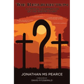 The Resurrection: A Critical Examination of the Easter Story