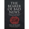 The Bearer of Bad News: Book 1 in the Bearer of Bad News Saga